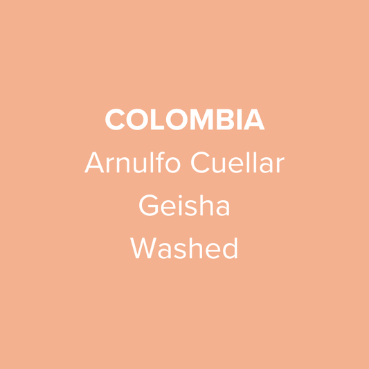 Colombia Arnulfo Cuellar Geisha Washed