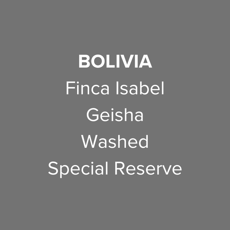 Photo of Bolivia Finca Isabel Geisha Washed Special Reserve